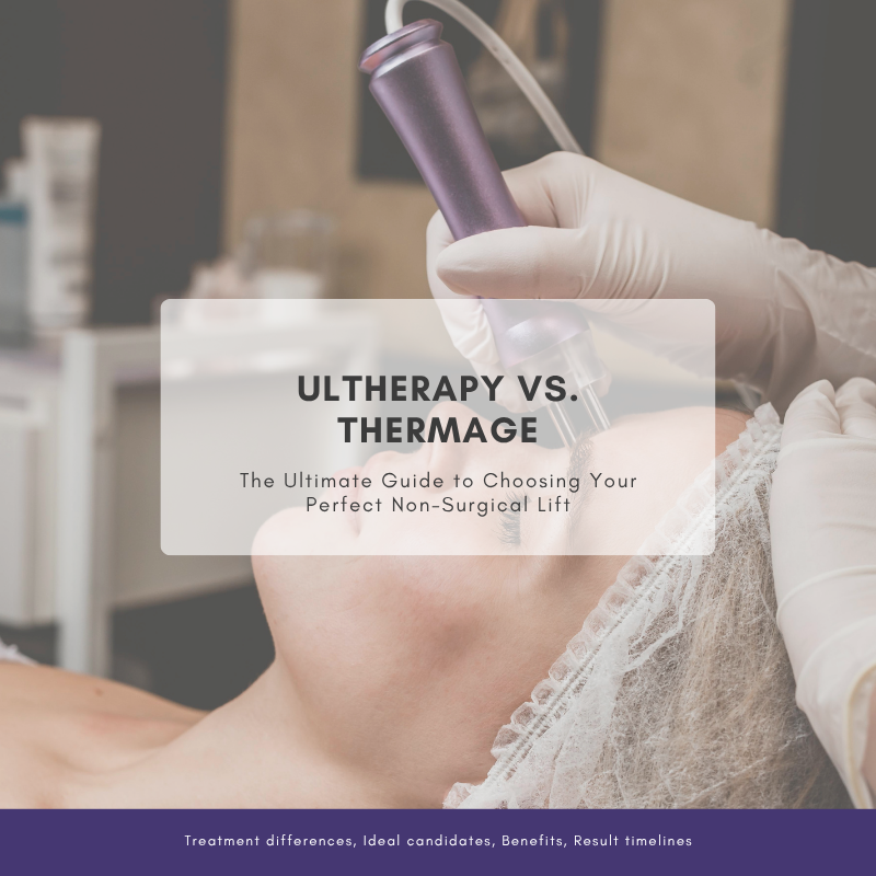 Ultherapy vs. Thermage: The Ultimate Guide to Choosing Your Perfect Non-Surgical Lift